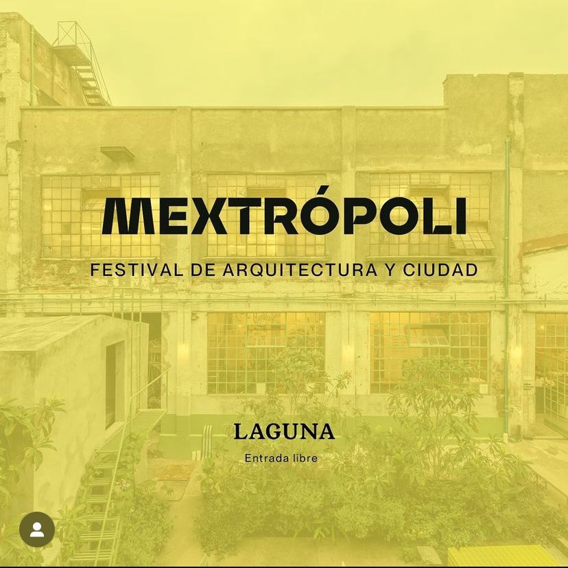 Mextrópoli Festival de Arquitectura y Ciudad