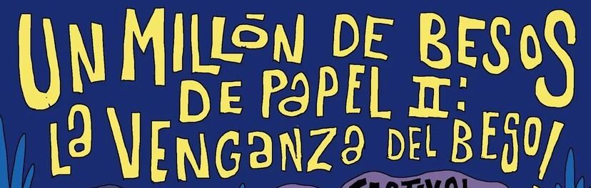 Un millón de besos de papel 2: La venganza del beso