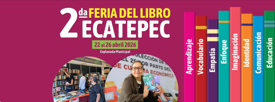¡Regresa la gran fiesta de las letras! 2da Feria del Libro Ecatepec